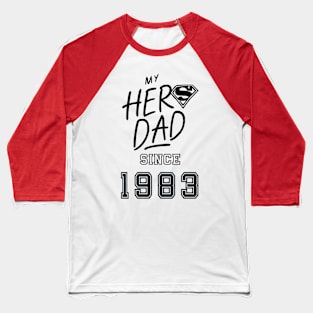 My Hero Dad 1983 Baseball T-Shirt